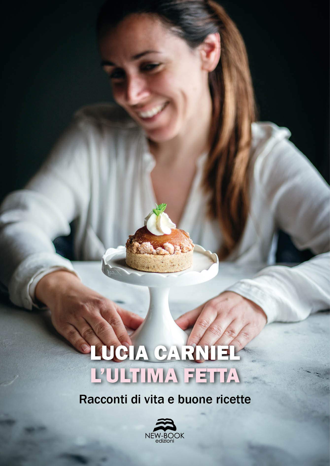 L'ultima fetta. Racconti di vita e buone ricette book