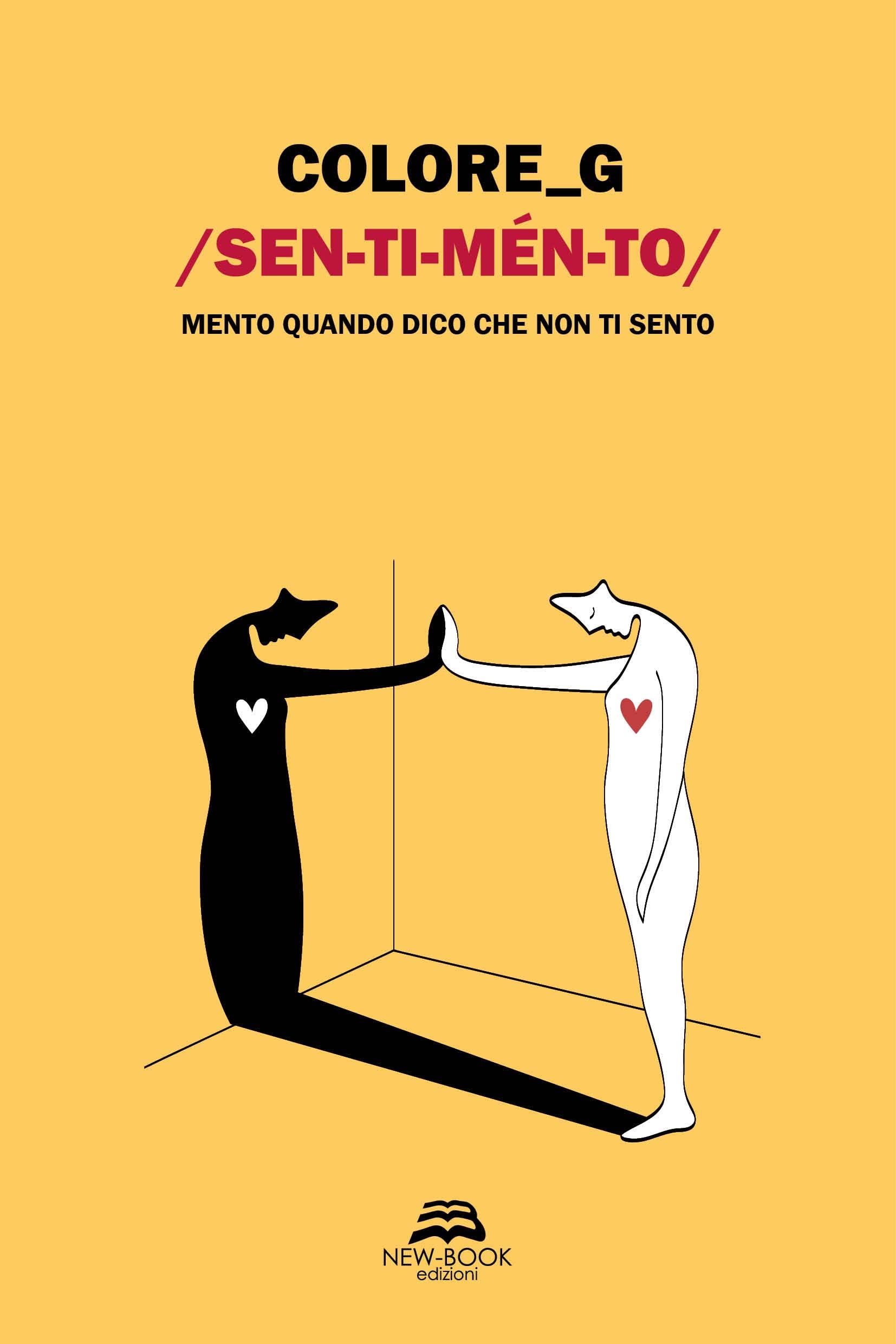 Sentimento. Mento quando dico che non ti sento. Ediz. illustrata book