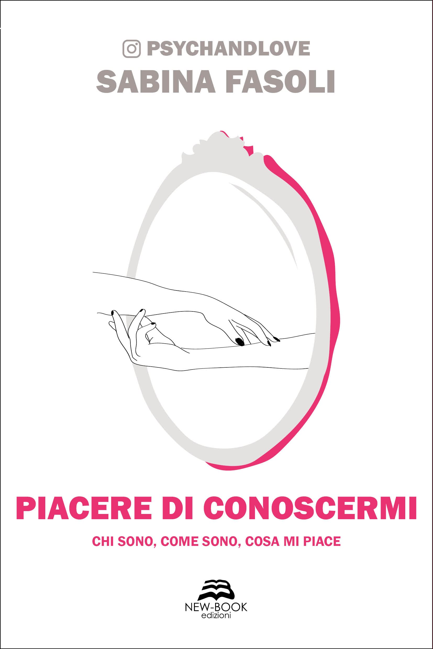 Piacere di conoscermi. Chi sono, come sono, cosa mi piace book