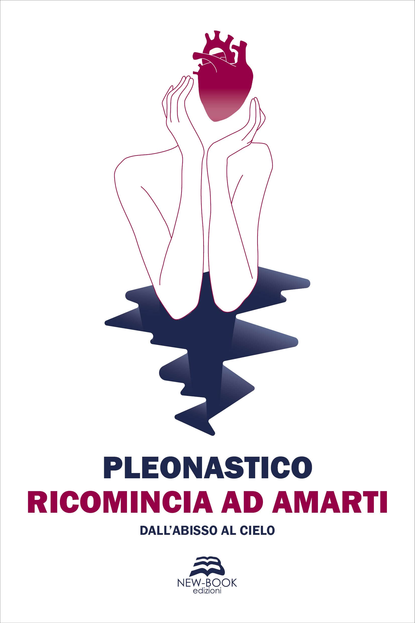 Ricomincia ad amarti. Dall'abisso al cielo book