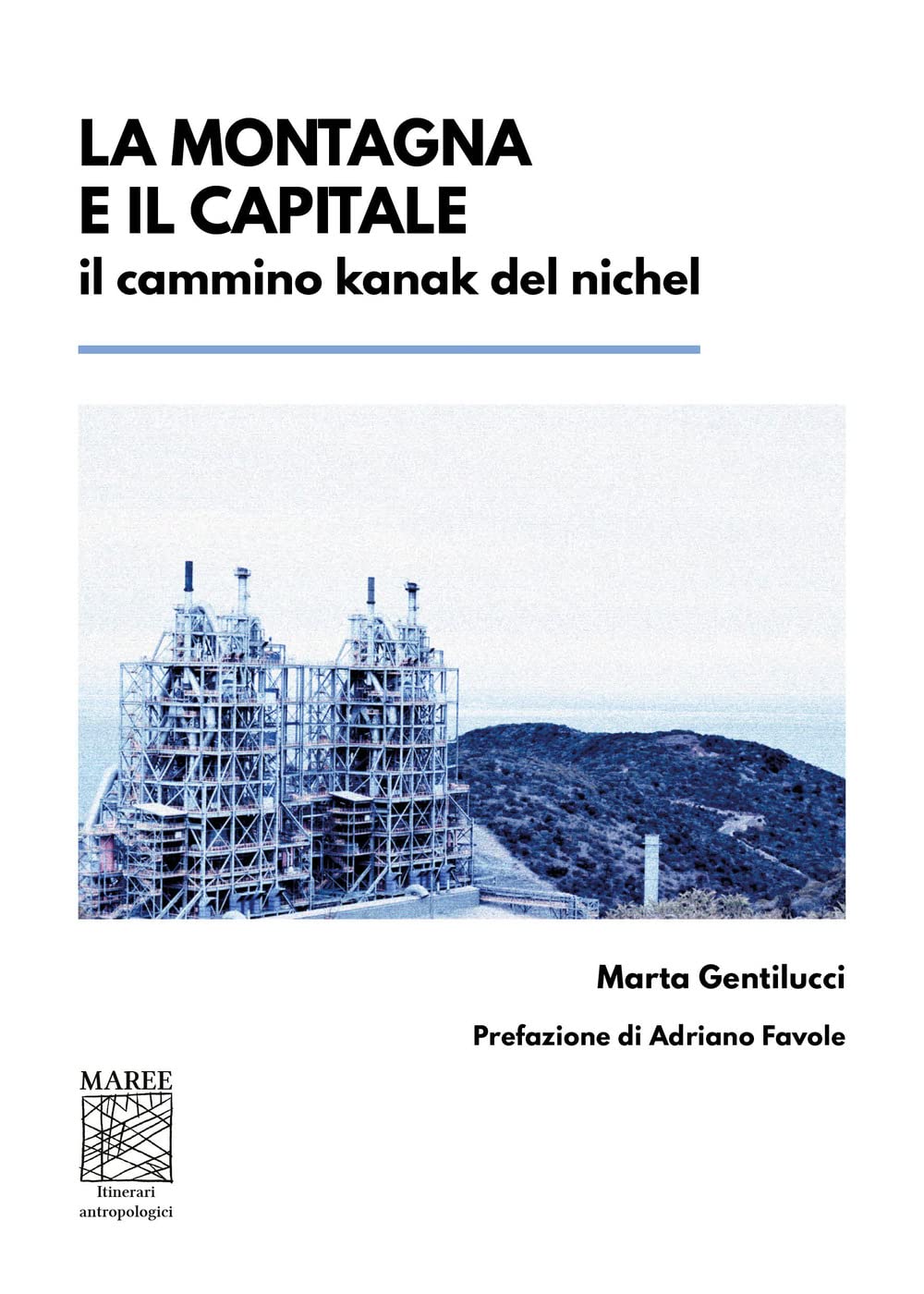 La montagna e il capitale. Il cammino kanak del nichel book