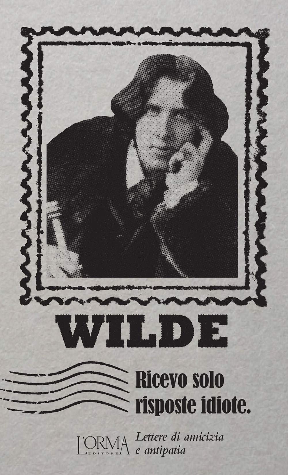 Ricevo solo risposte idiote. Lettere di amicizia e antipatia Essays & Short Stories