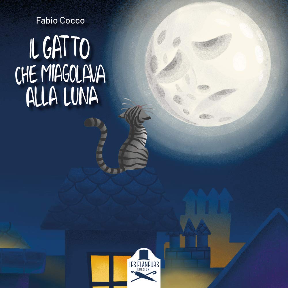 Il gatto che miagolava alla luna. Ediz. illustrata (Madeleine) Novels & Short Stories