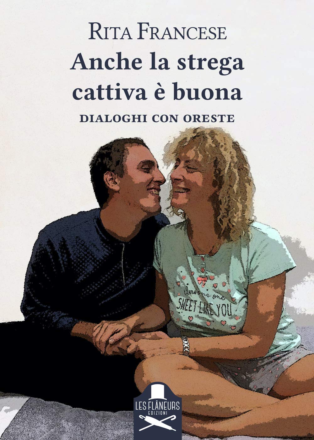 Anche la strega cattiva è buona. Dialoghi con Oreste (Fuori collana) Memories