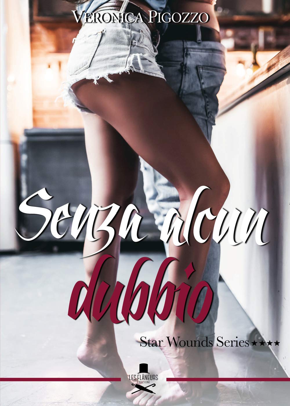 Senza alcun dubbio. Star wounds series (Vol. 4) (Eiffel) Contemporary literature