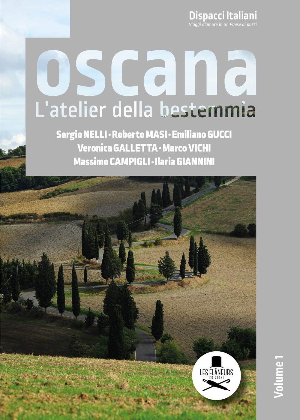 Toscana. L'atelier della bestemmia (Dispacci italiani, Band 1) Contemporary literature
