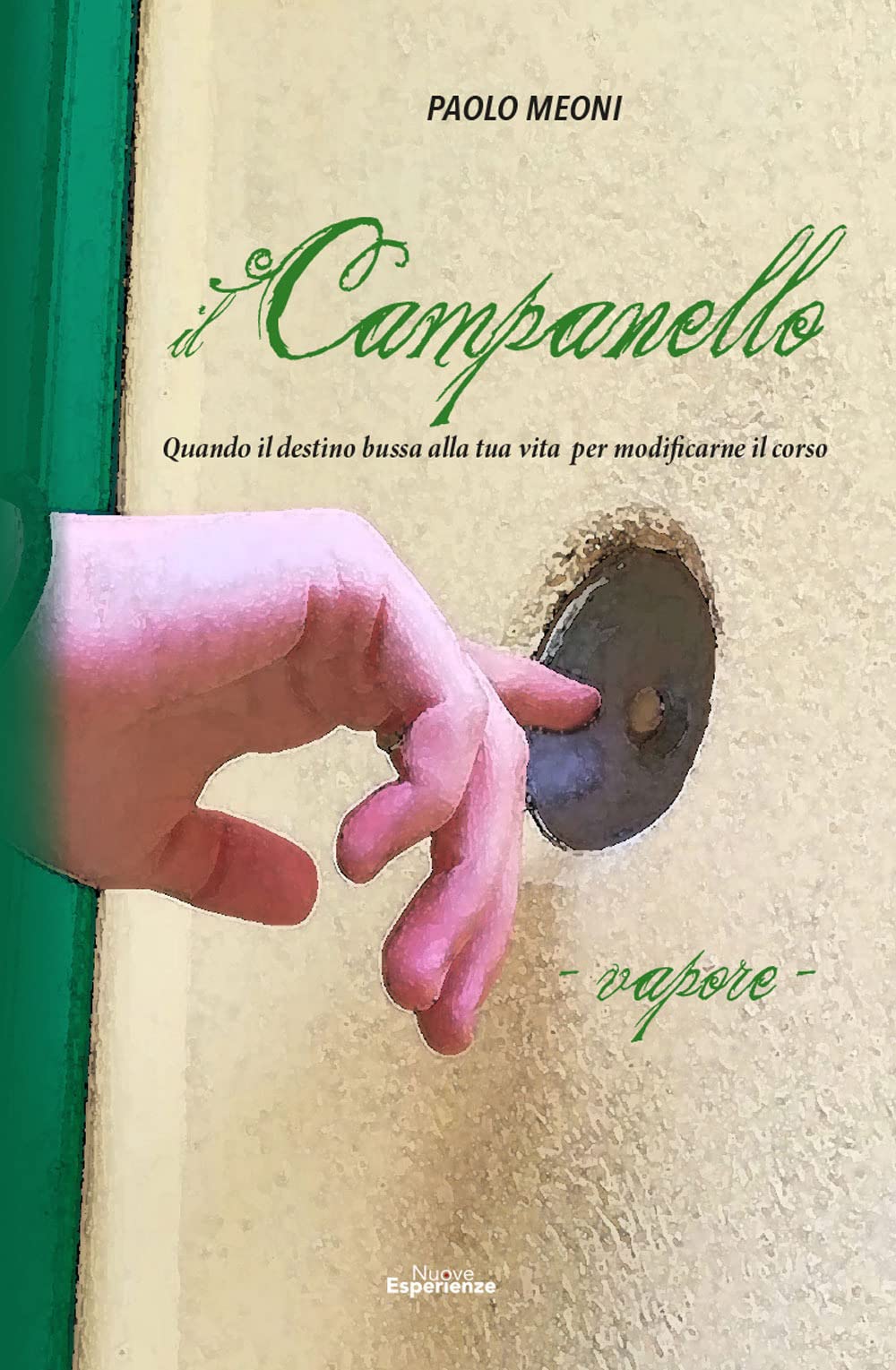 Il campanello. Vapore. Quando il destino bussa alla tua vita per modificarne il corso Contemporary literature