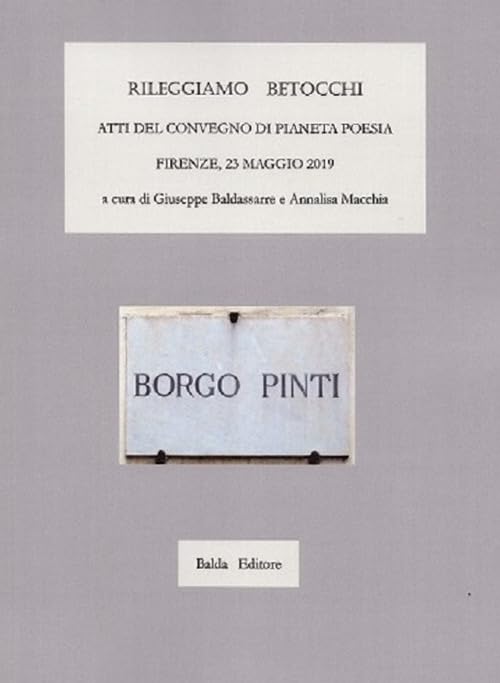 Rileggiamo Betocchi. Atti del Convegno di Pianeta Poesia-Firenze, 23 maggio 2019 Contemporary literature