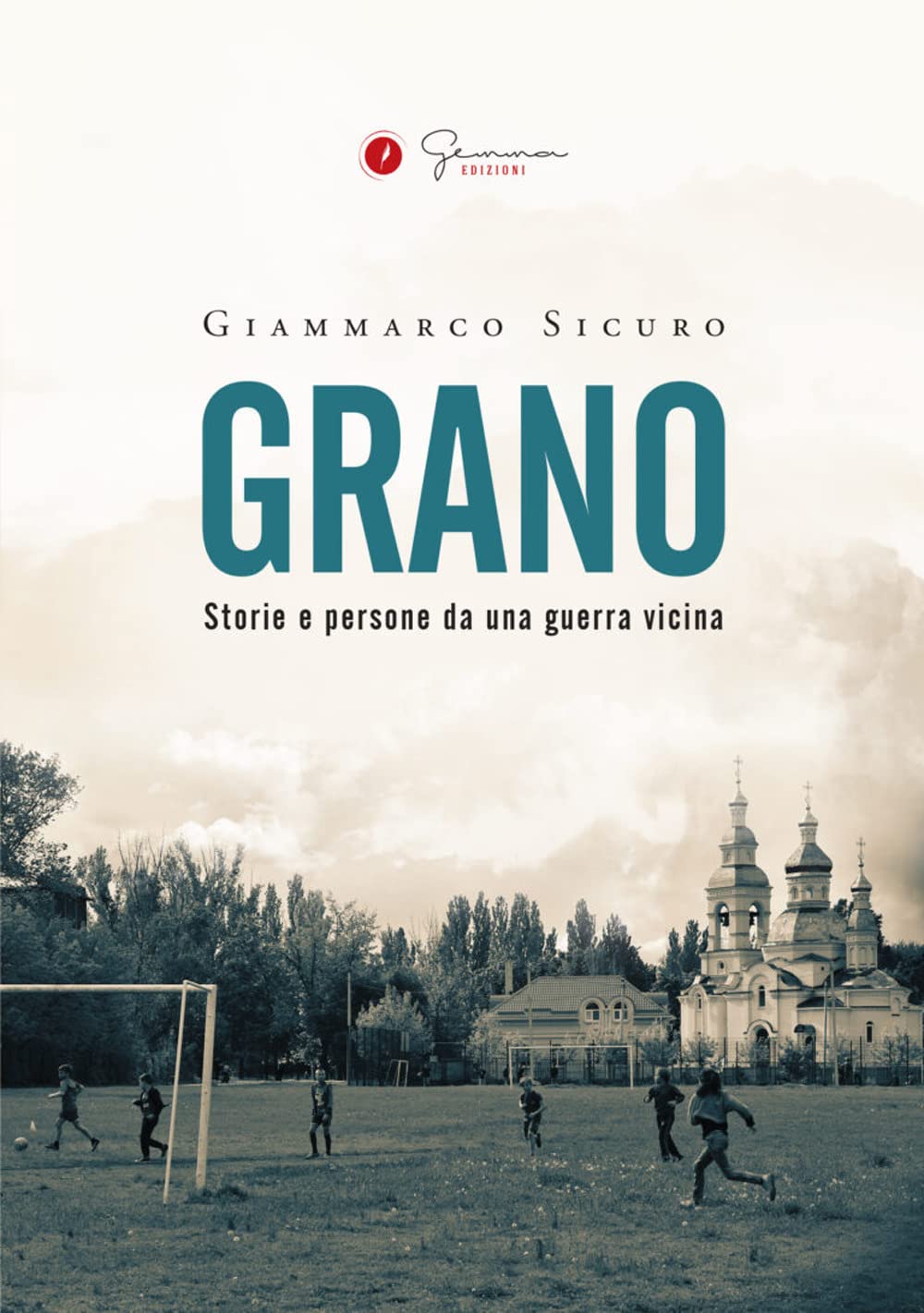 Grano. Storie e persone da una guerra vicina book