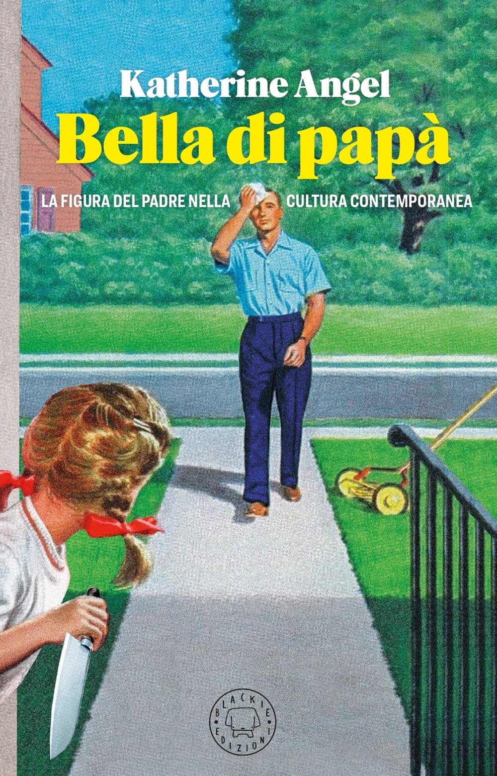 Bella di papà. La figura del padre nella cultura contemporanea Books
