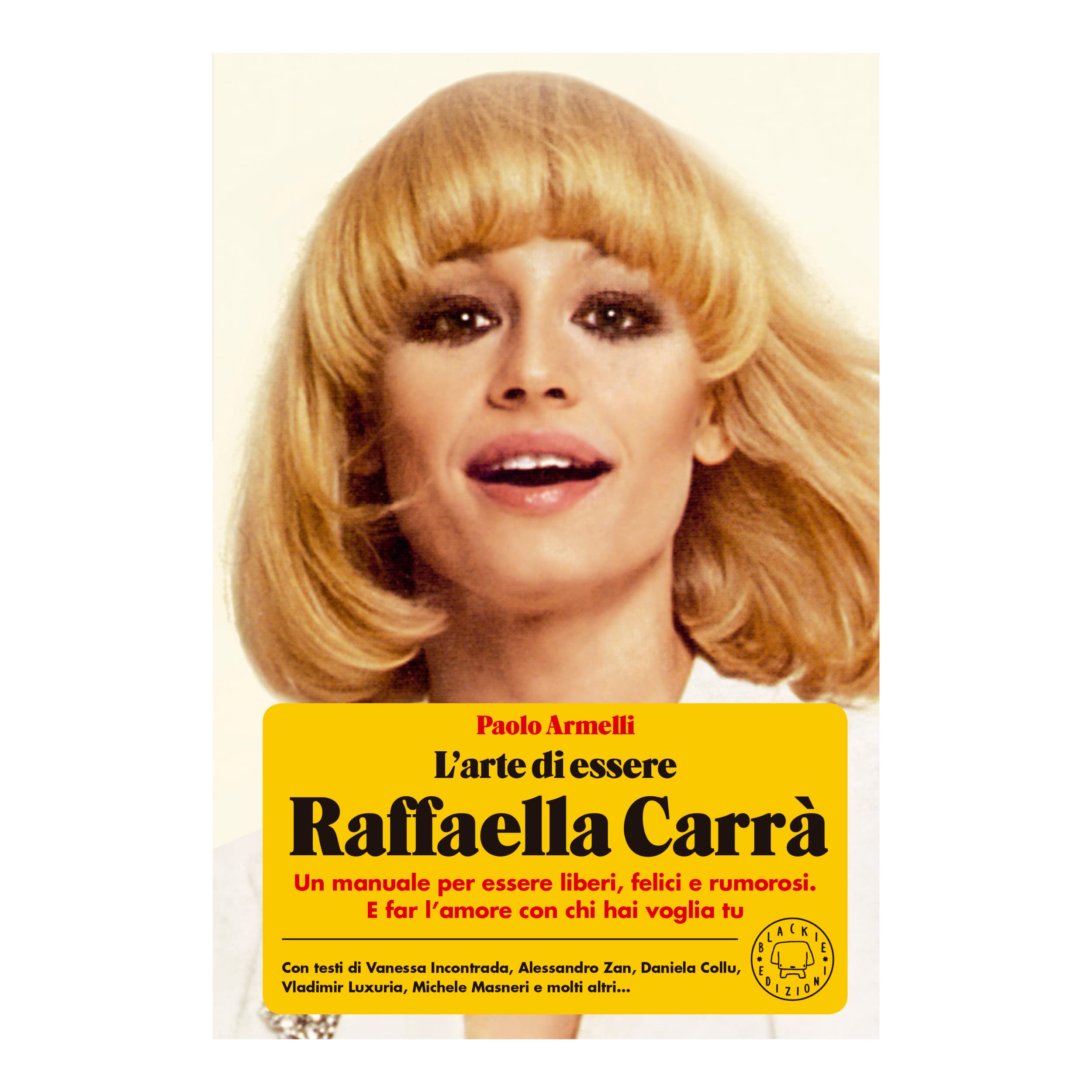LARTE DI ESSERE RAFFAELLA CARR Pop culture