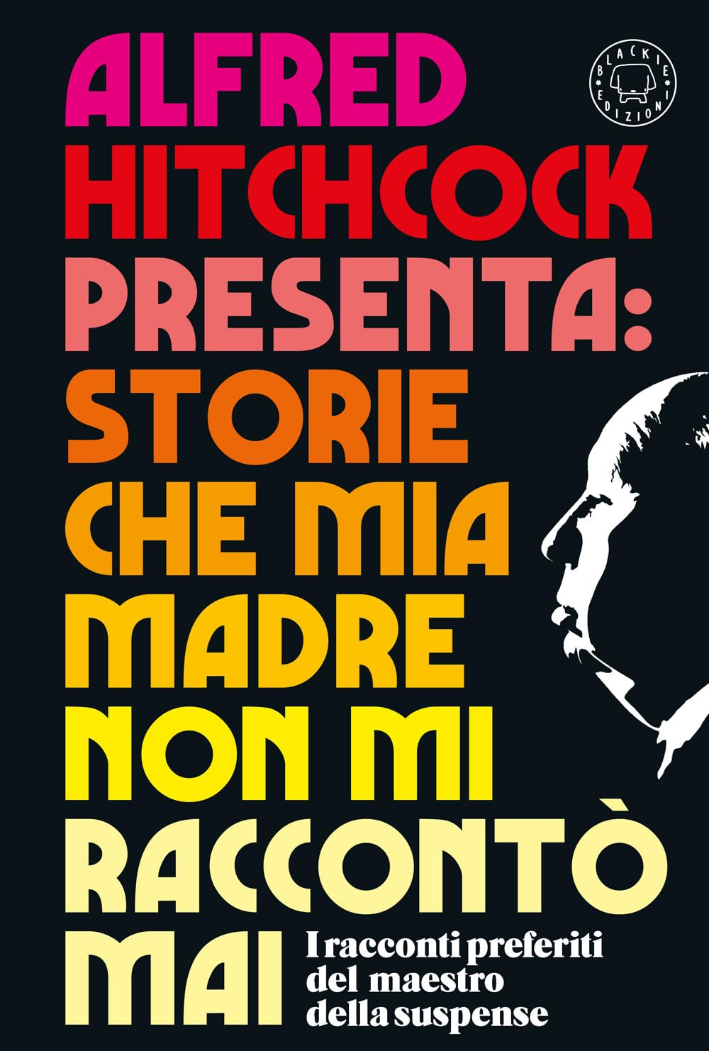 Alfred Hitchcock presenta: Storie che mia madre non mi raccontò mai Contemporary literature