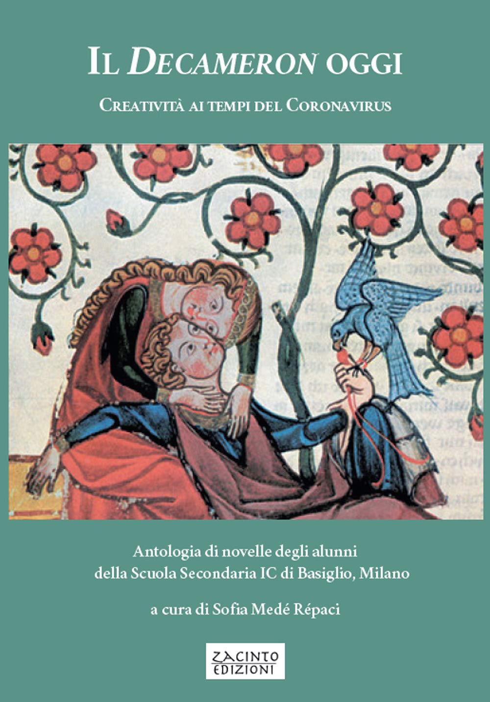 Il Decameron oggi. Creatività ai tempi del Coronavirus. Antologia di novelle degli alunni della Scuola Secondaria IC di Basiglio, Milano Contemporary literature