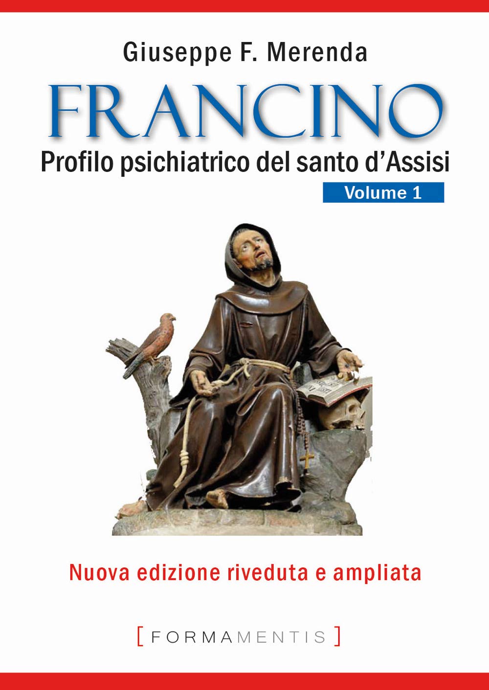 Francino. Profilo psichiatrico del santo d'Assisi (Vol. 1) book