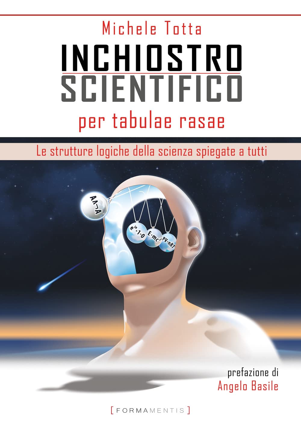 Inchiostro scientifico per tabulae rasae. Le strutture logiche della scienza spiegate a tutti book