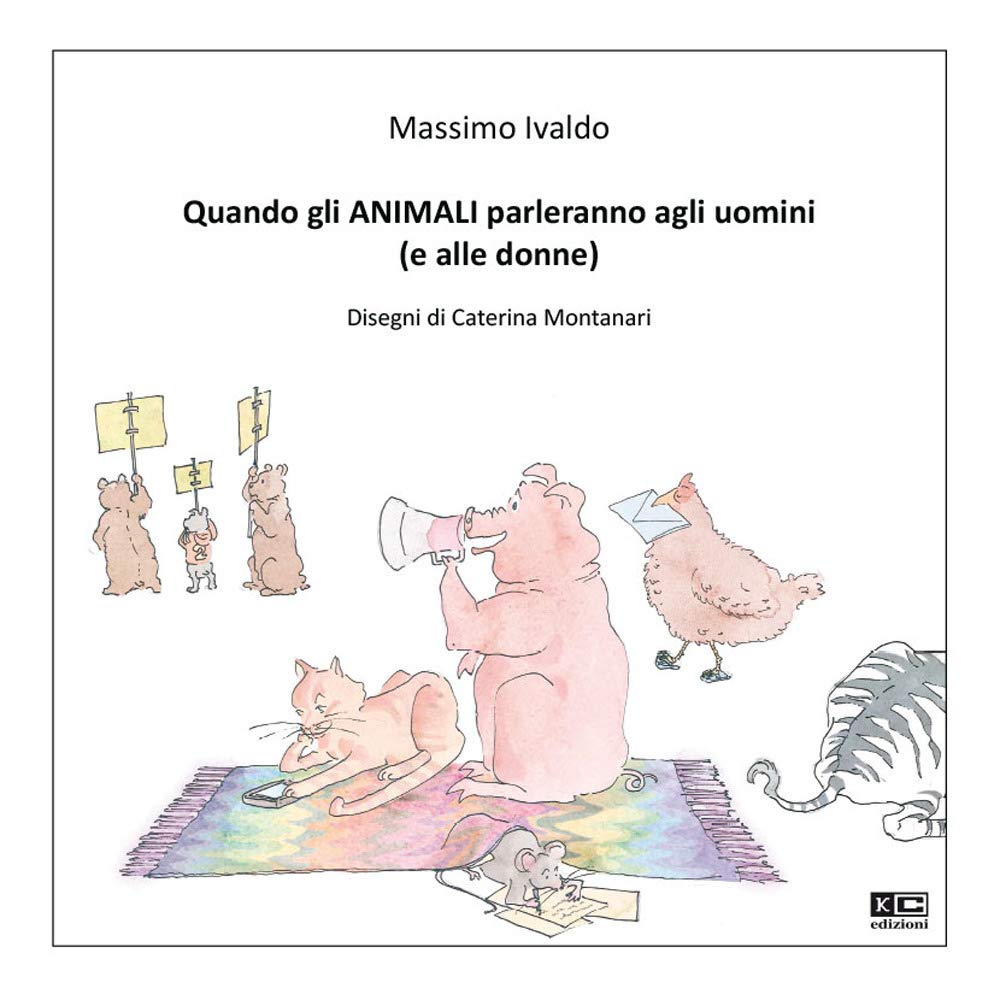 Quando gli animali parleranno agli uomini (e alle donne). Ediz. illustrata book