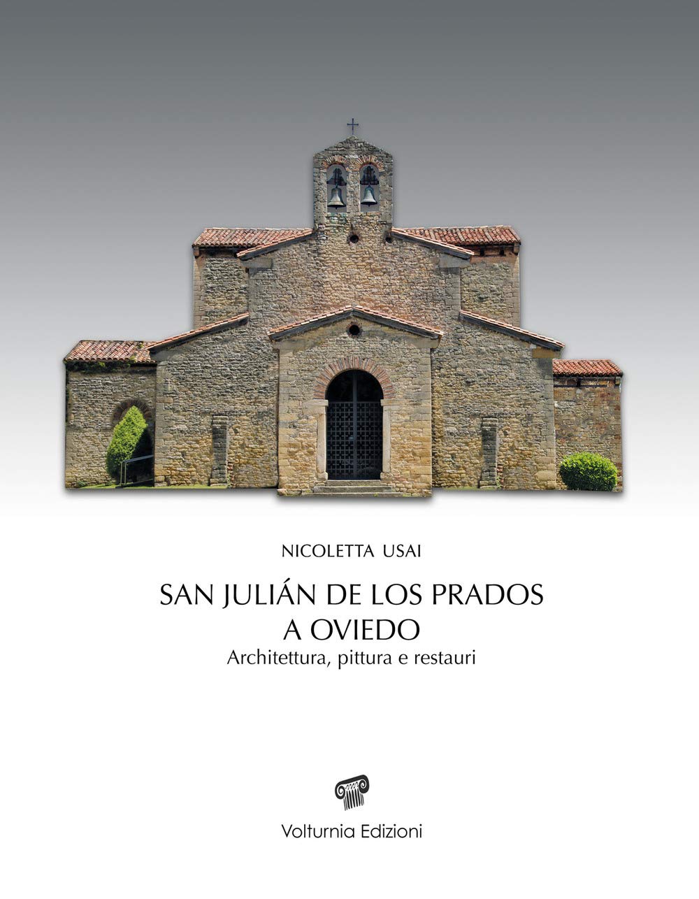 San Julián de los Prados a Oviedo. Architettura, pittura e restauri (Studi vulturnensi) Architecture