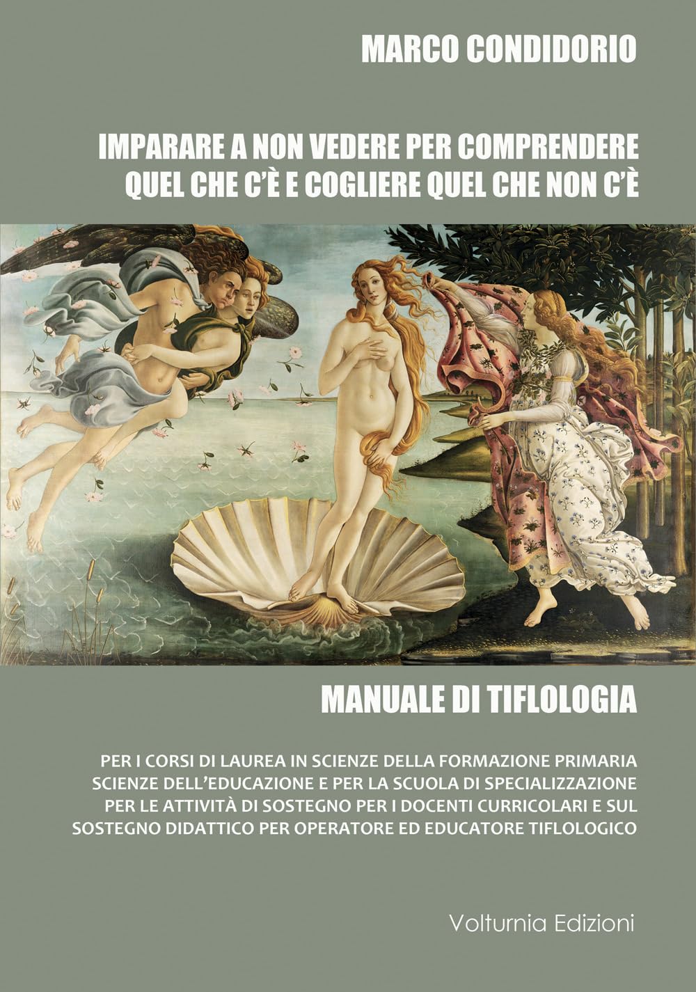 Imparare a non vedere per comprendere quel che c'è e cogliere quel che non c'è. Manuale di tiflologia book