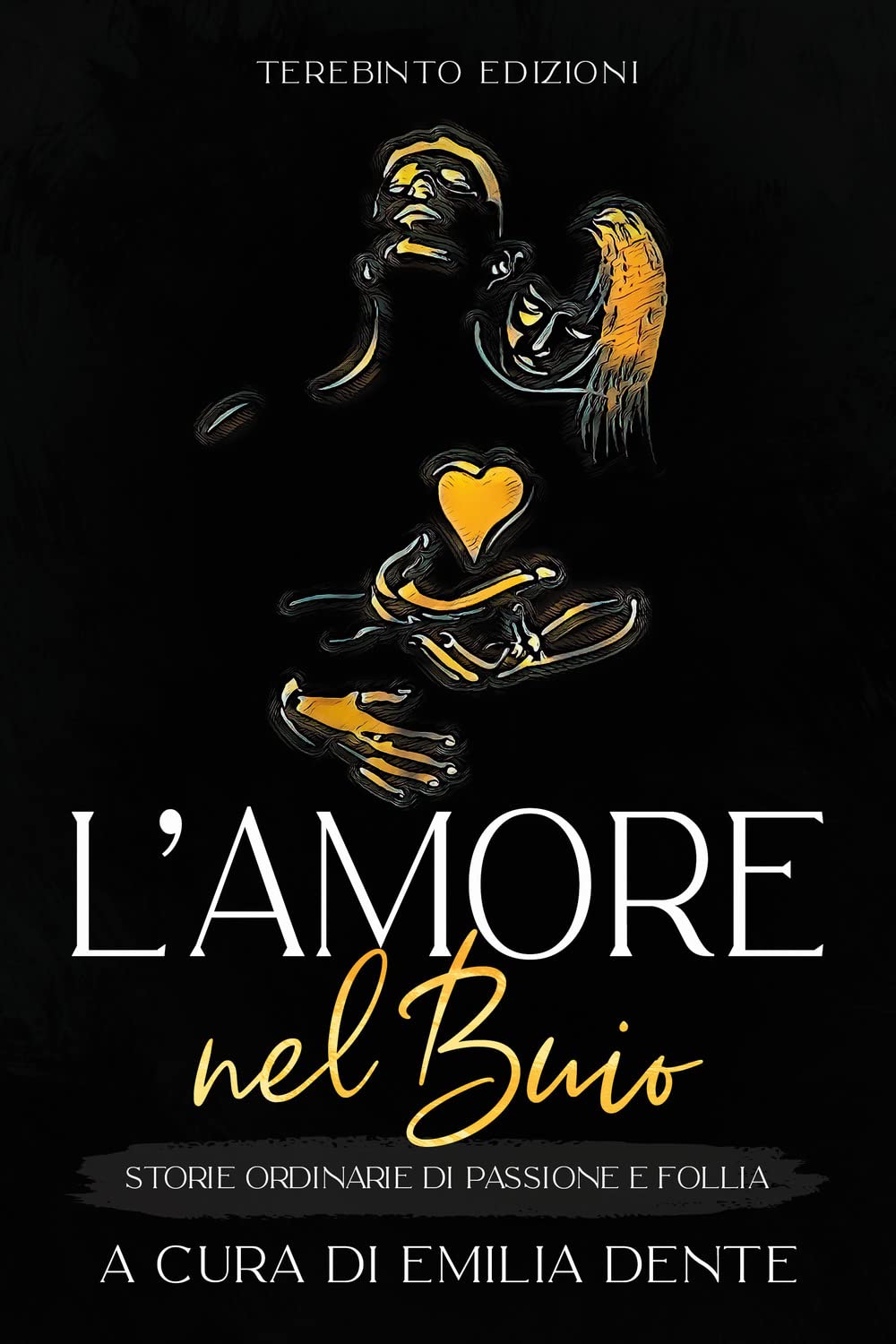 L’AMORE NEL BUIO: Storie ordinarie di passione e follia (Riscontri Rosa) Contemporary literature