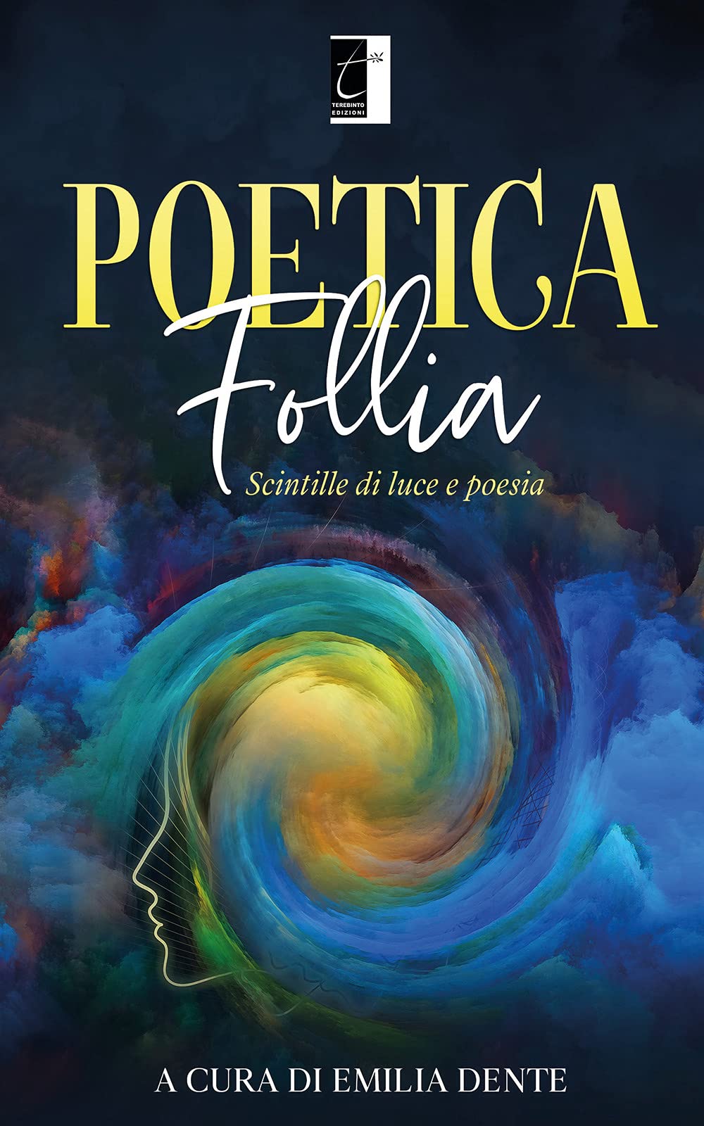 Poetica follia: Scintille di luce e poesia book