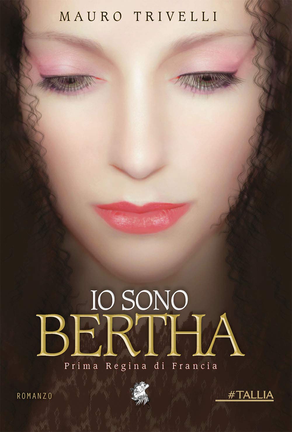 Io sono Bertha. Prima regina di Francia book