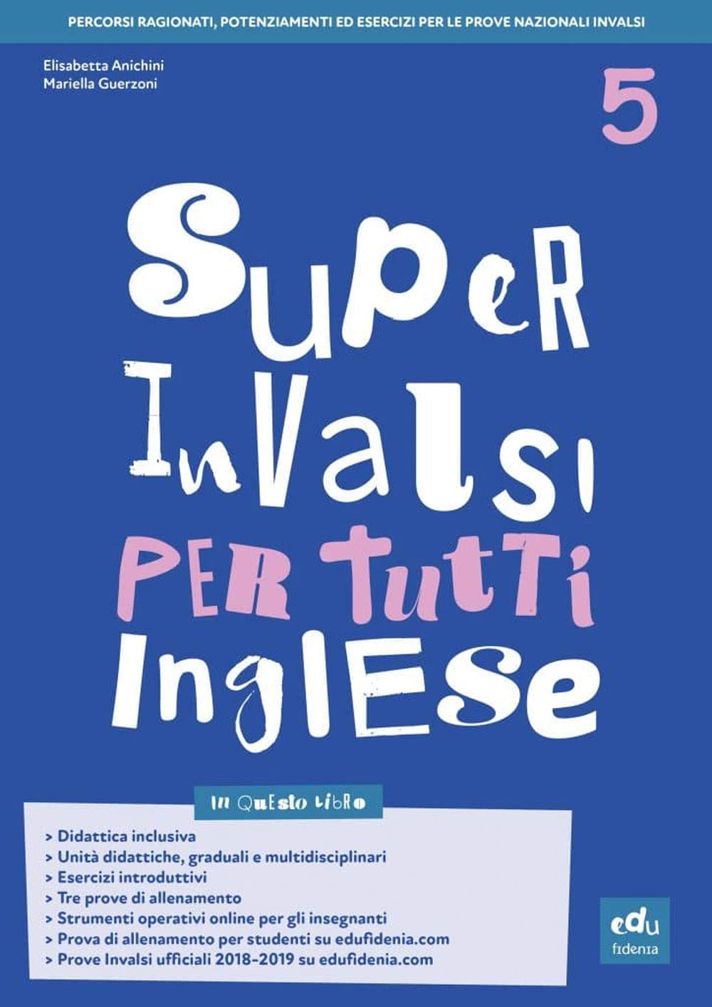 Super INVALSI per tutti. Inglese. Per la 5ª classe elementare book