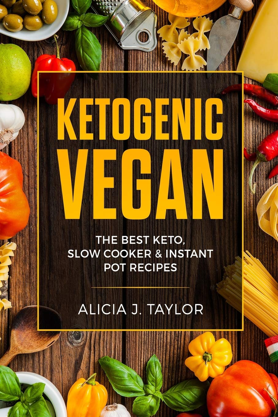 Ketogenic Vegan: The Best Keto, Slow Cooker And Instant Pot Recipes Leisure, Home & Garden