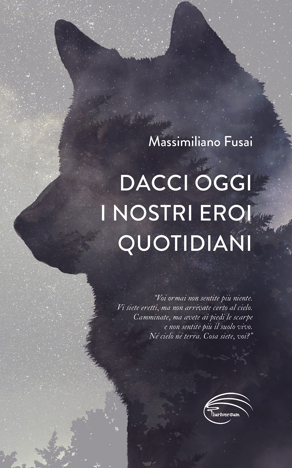 Dacci oggi i nostri eroi quotidiani Contemporary literature