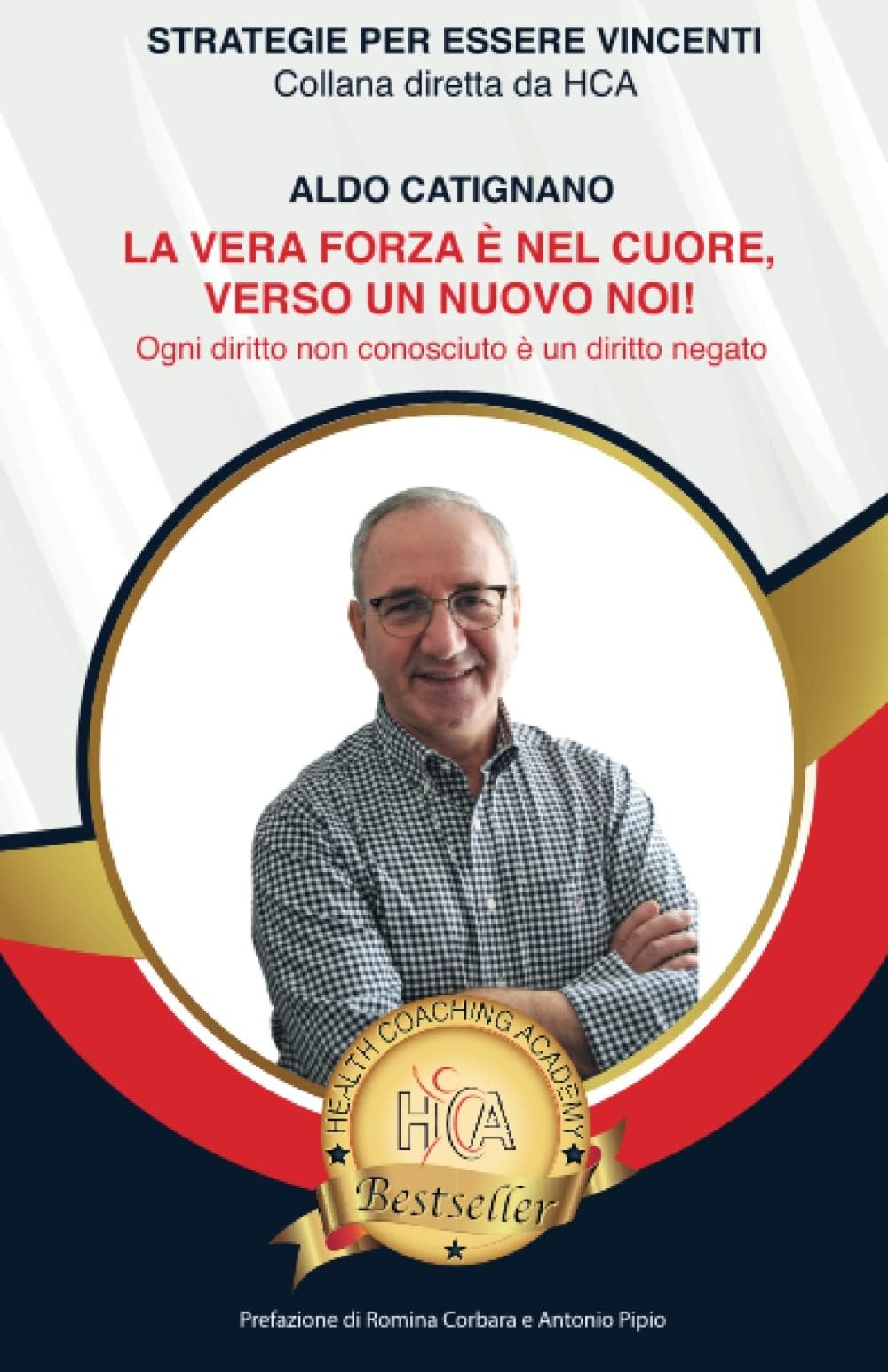 LA VERA FORZA È NEL CUORE, VERSO UN NUOVO NOI!: Ogni diritto non conosciuto è un diritto negato book