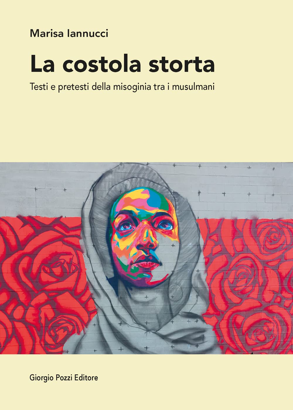 La costola storta. Testi e pretesti della misoginia tra i musulmani book