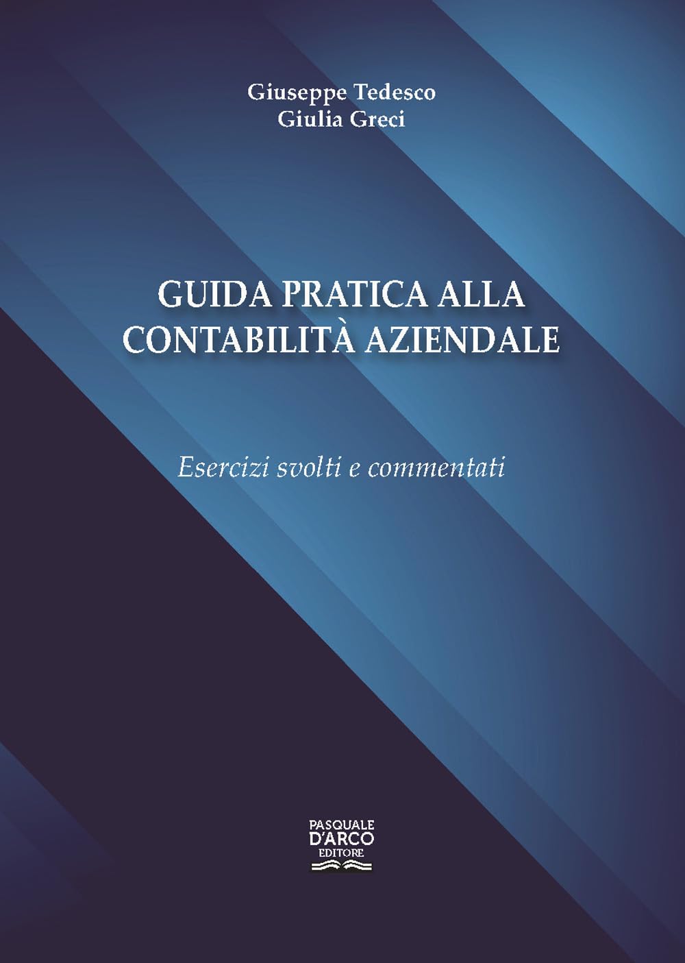 Guida pratica alla contabilità aziendale. Esercizi svolti e commentati book