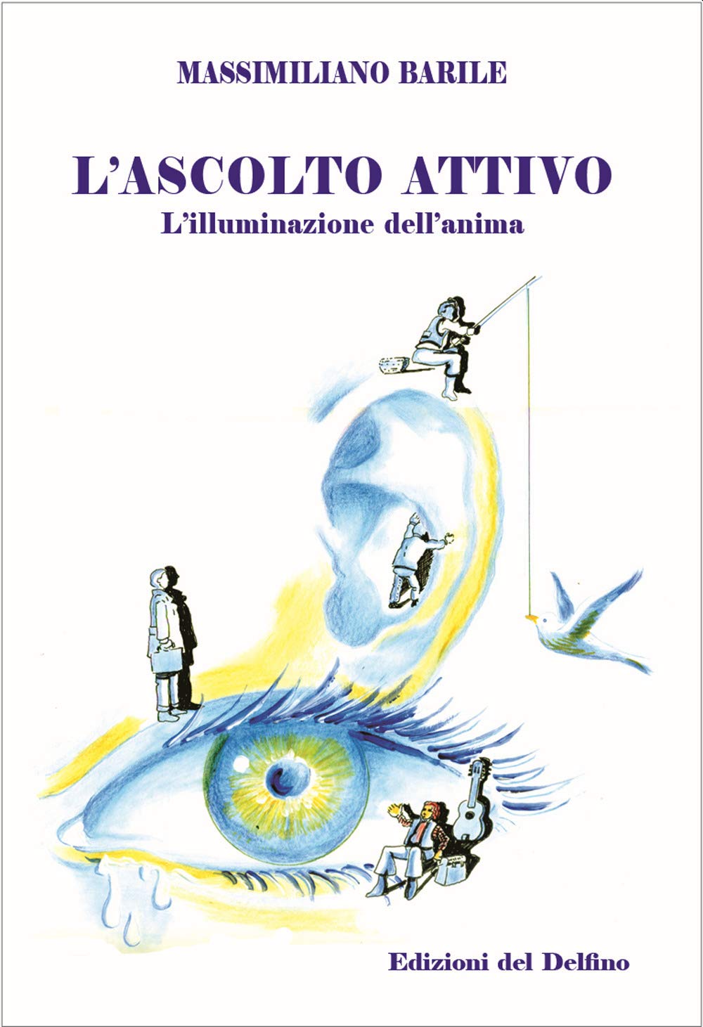 L'ascolto attivo. L'illuminazione dell'anima book