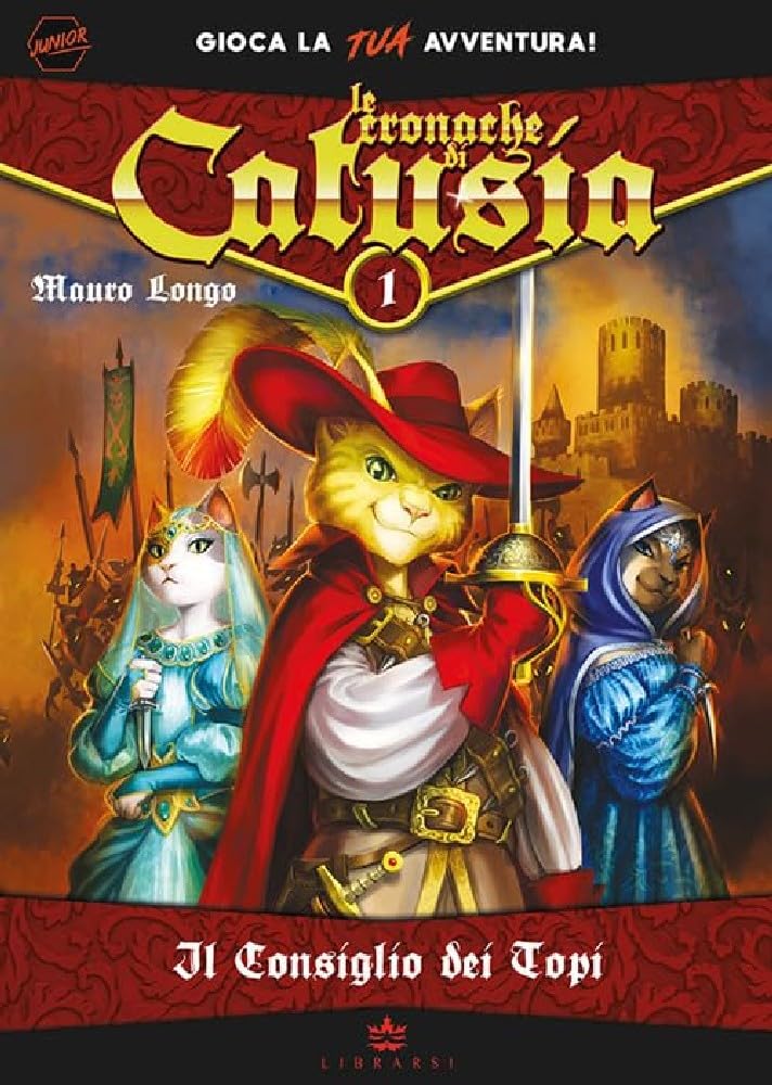 Il consiglio dei topi. Le cronache di Catusia. Libro game. Ediz. illustrata (Vol. 1) book