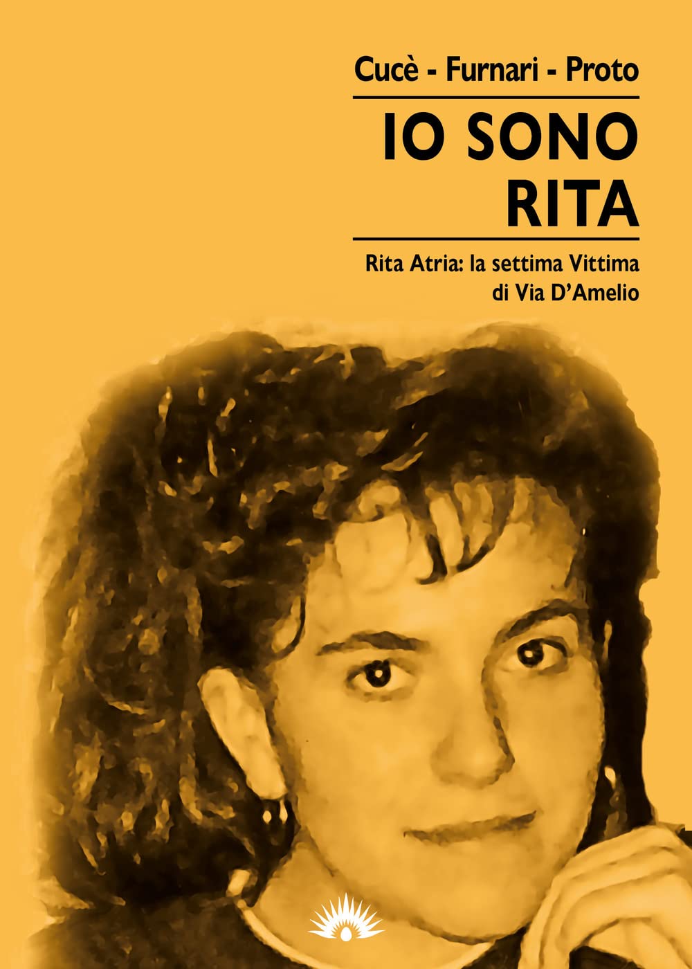 Io sono Rita. Rita Atria: la settima vittima di via d'Amelio (Le lucciole) Social Sciences
