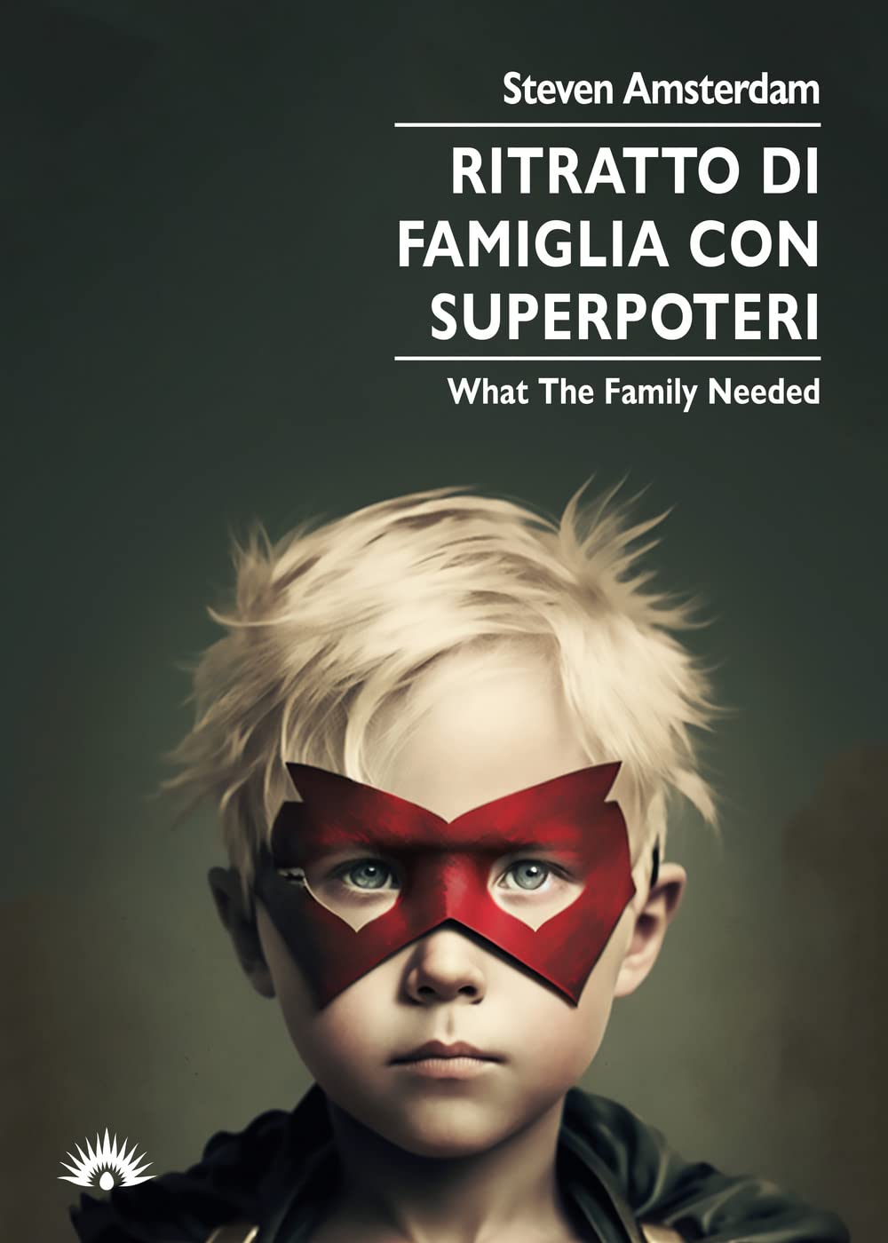 Ritratto di famiglia con superpoteri. What the family needed book