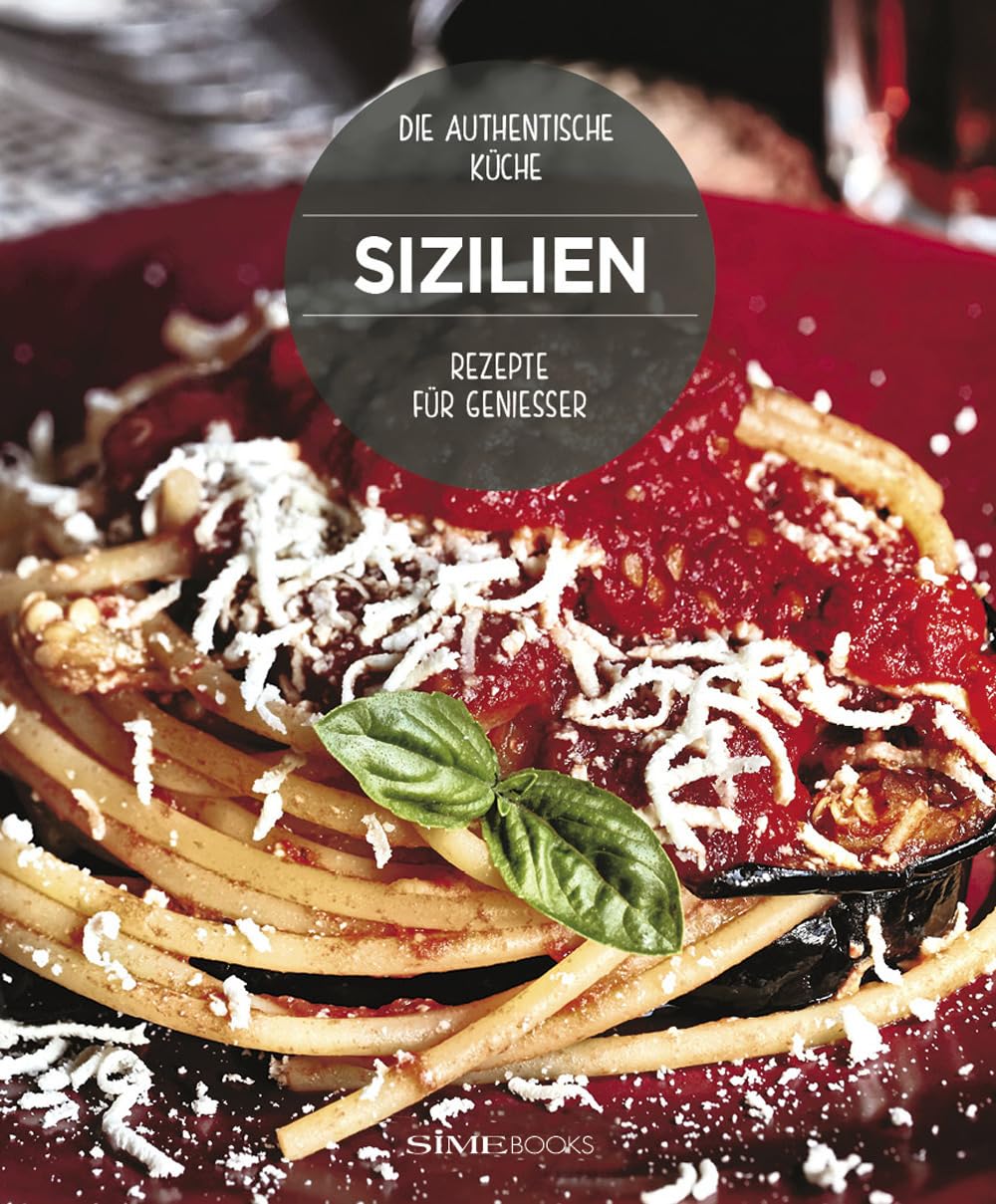 Sizilien. Rezepte für Geniesser. Die Authentische Küche Leisure, Home & Garden
