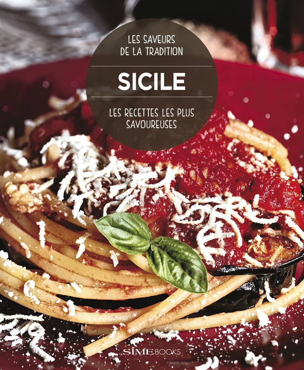 Sicile. Les recettes les plus savoureuses. Les saveurs de la tradition Leisure, Home & Garden