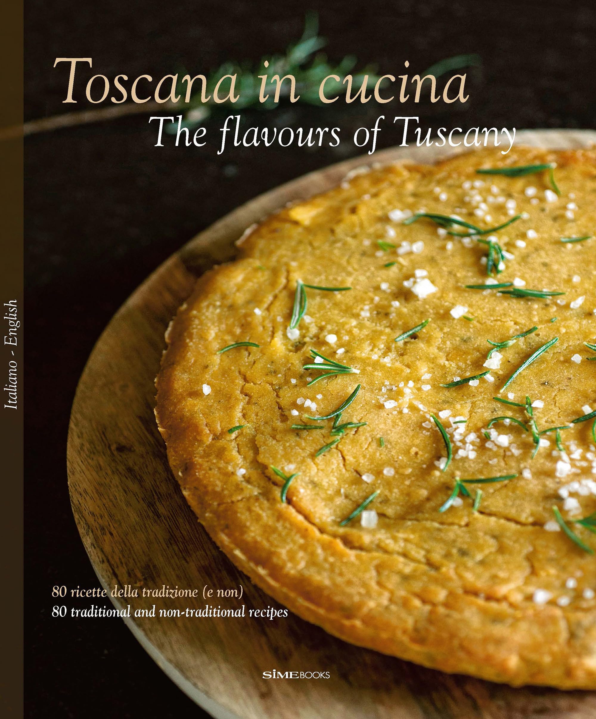 Toscana in cucina - The flavours of Tuscany: 80 ricette della tradizione (e non) - 80 traditional and non-traditional recipes (Italienisch Regionalküche / Italian lokal cuisine) Leisure, Home & Garden