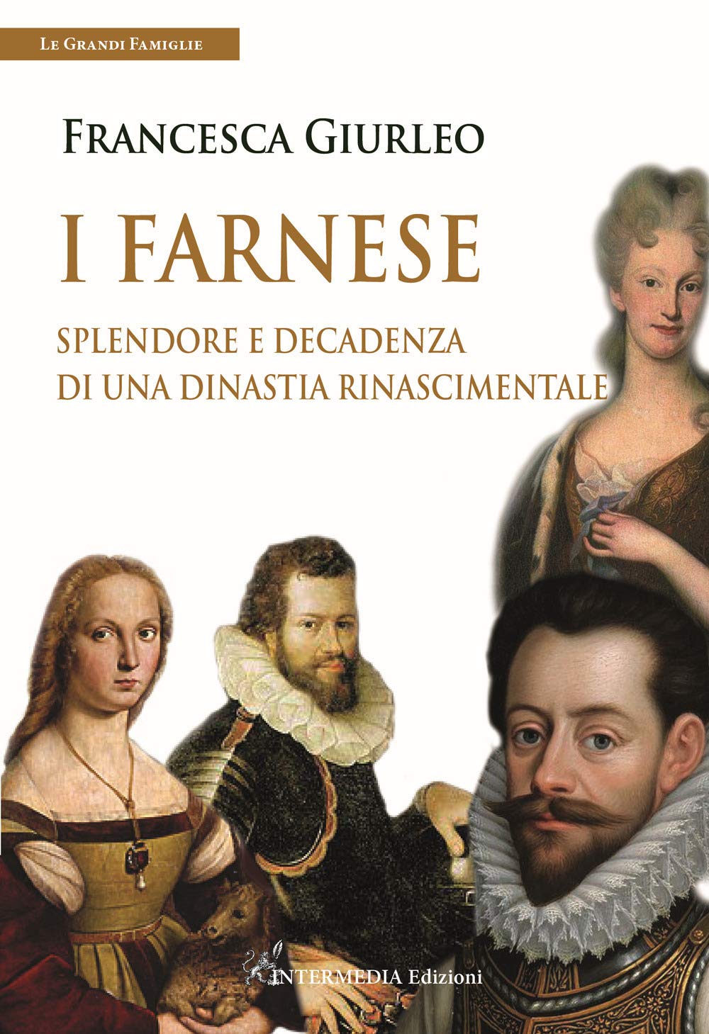 I Farnese. Splendore e decadenza di una dinastia rinascimentale Memories