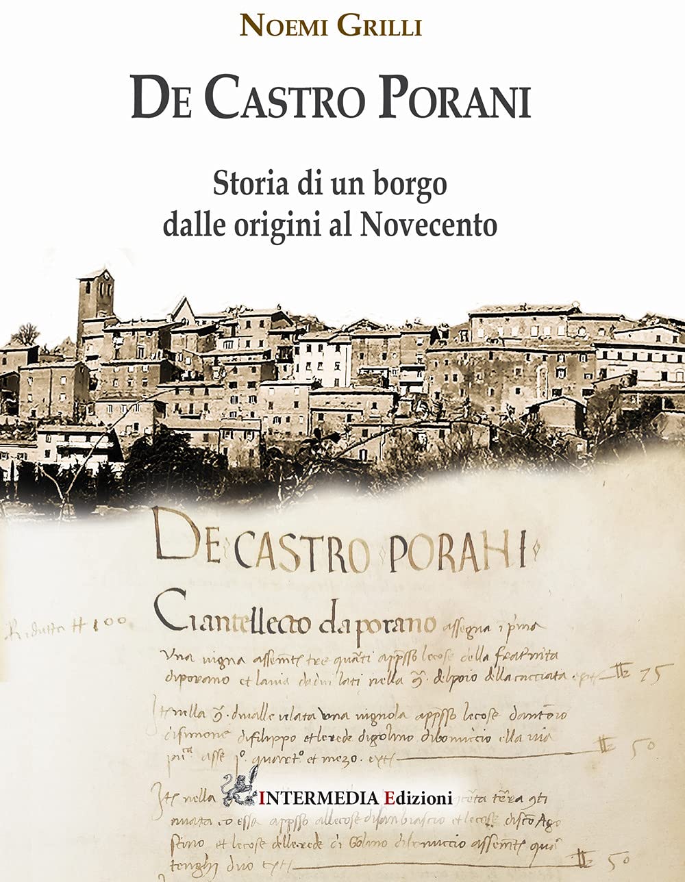 De Castro Porani. Storia di un borgo dalle origini al Novecento Leisure, Home & Garden