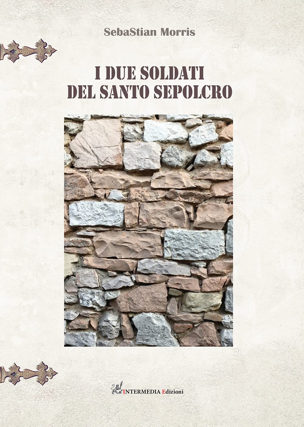 I due soldati del santo sepolcro Politics & History