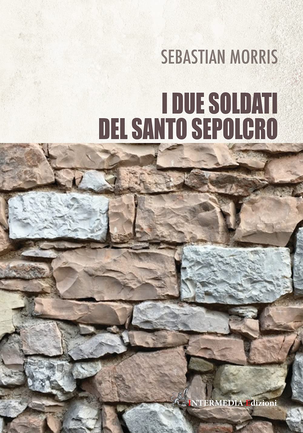 I due soldati del santo sepolcro Politics & History