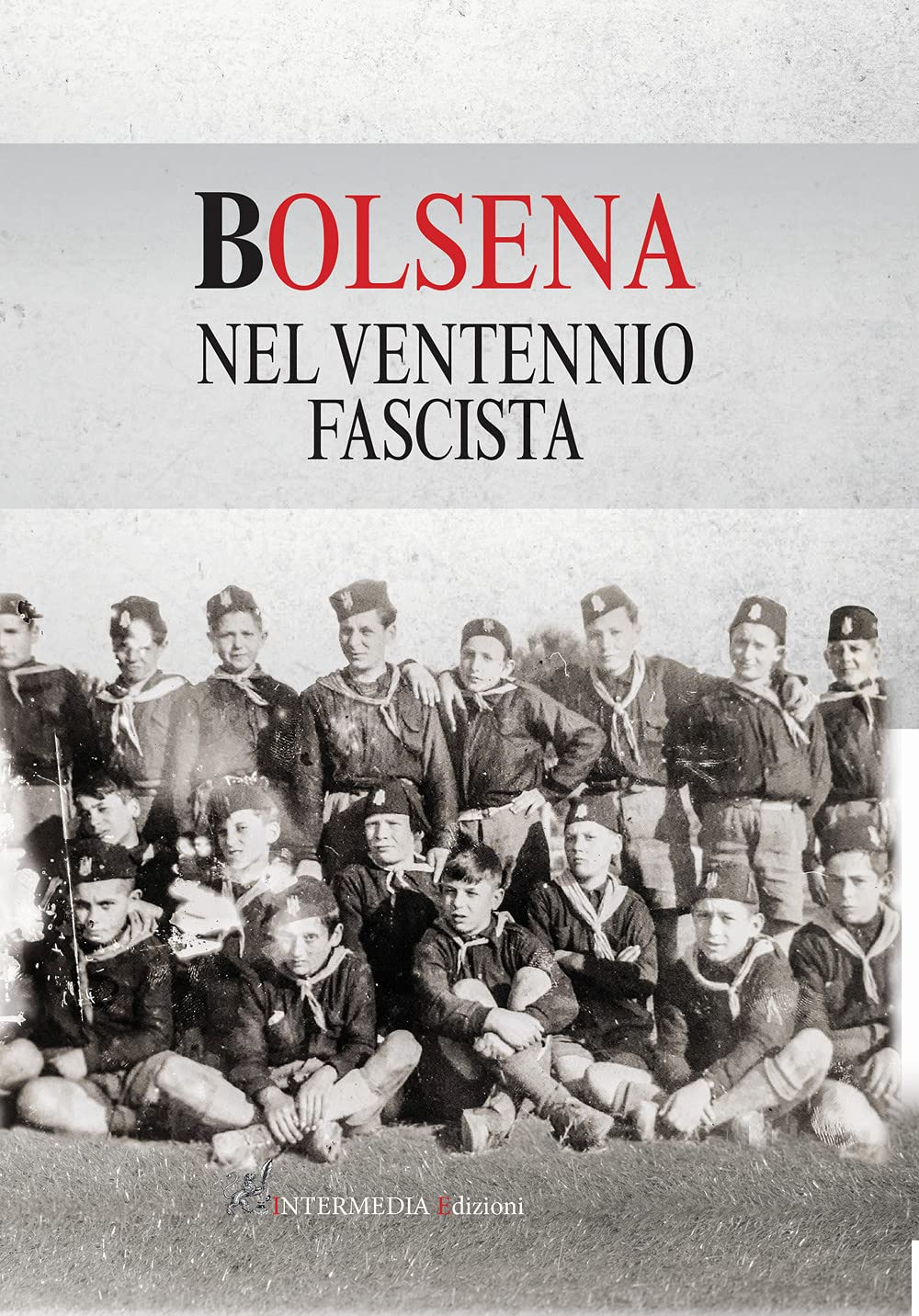 Bolsena nel ventennio fascista Politics & History