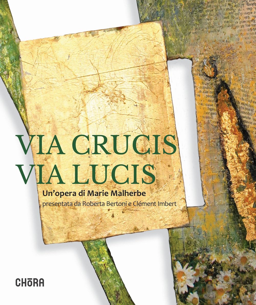 Via crucis via lucis. Un'opera di Marie Malherbe. Ediz. illustrata Film, Art & Culture