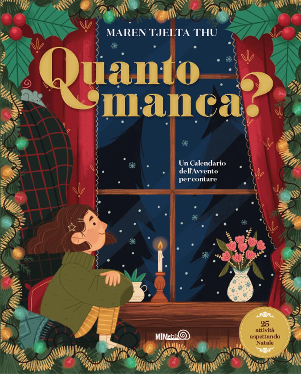 Quanto manca? Un calendario dell'Avvento per contare. Ediz. a colori book
