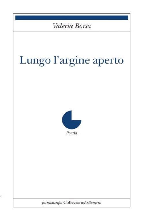 Lungo l’argine aperto Poetry
