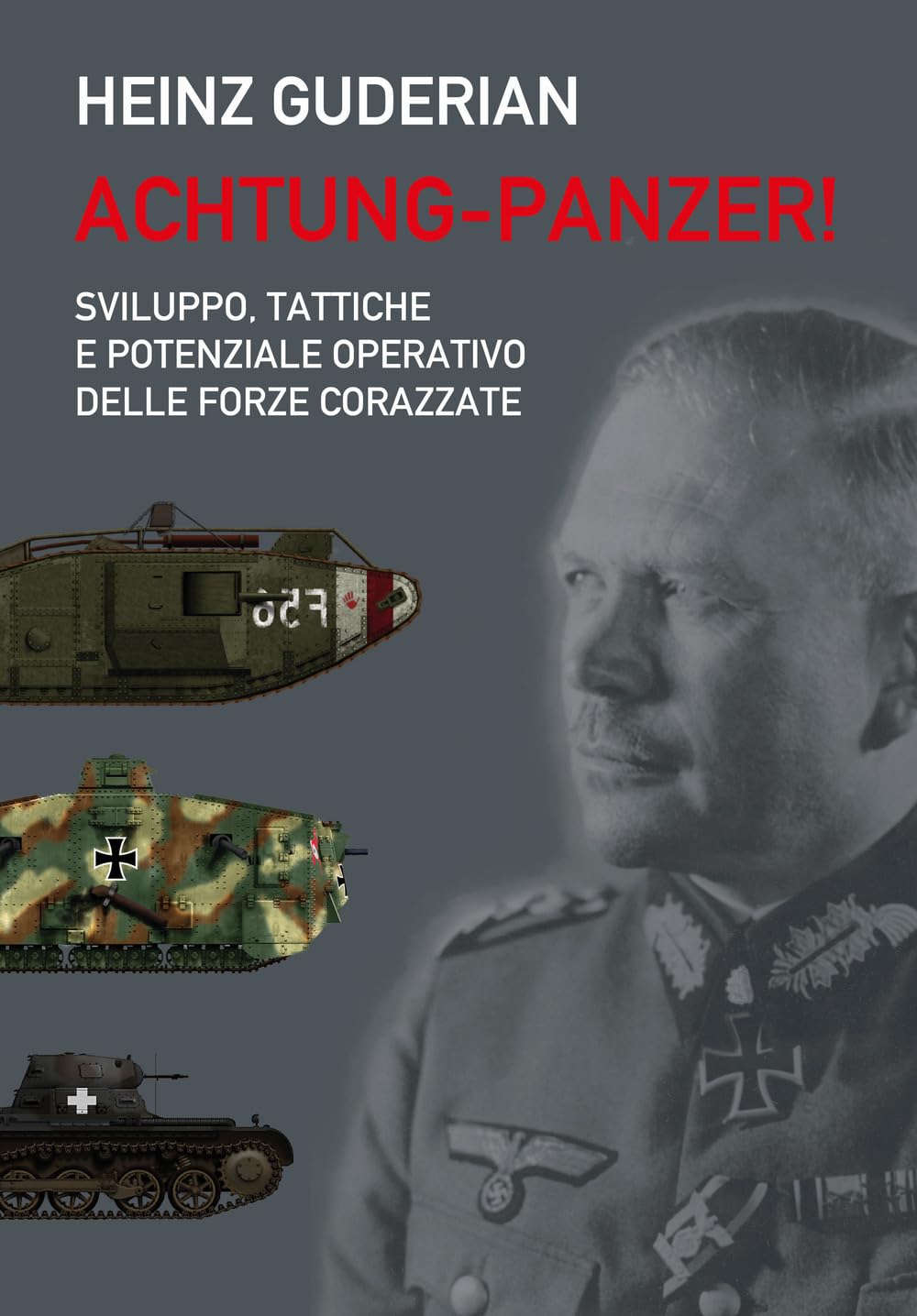 Achtung-panzer! Sviluppo, tattiche e potenziale operativo delle forze corazzate (Contemporanea) Social Sciences