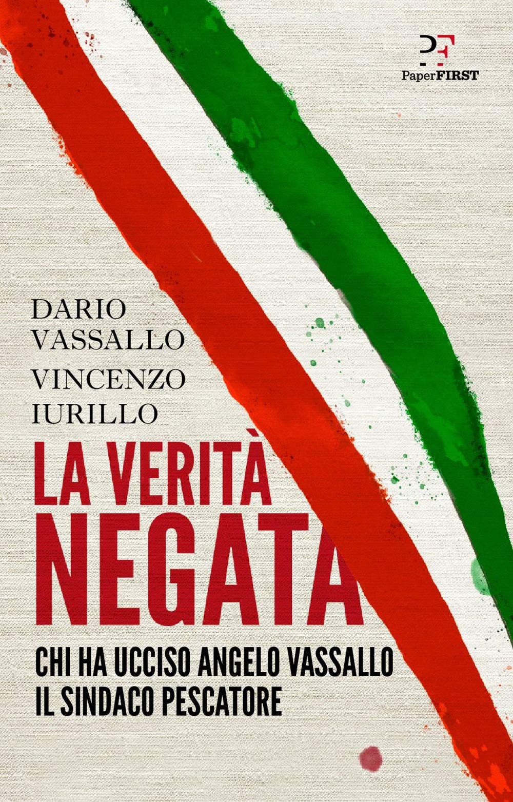 La verità negata. Chi ha ucciso Angelo Vassallo il sindaco pescatore Social Sciences