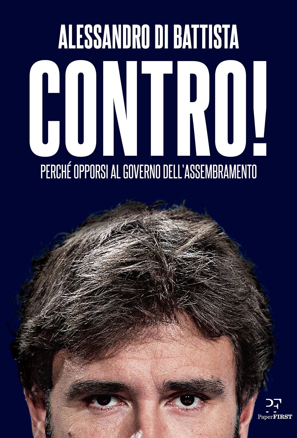 Contro! Perché opporsi al governo dell'assembramento book
