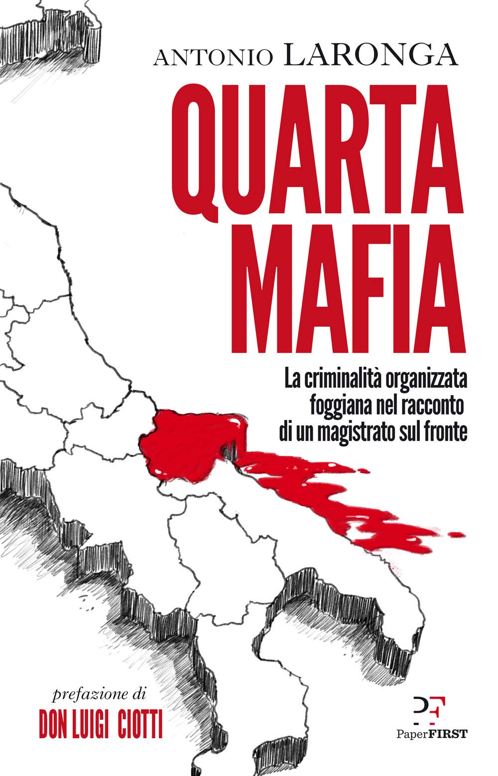 Quarta mafia. La criminalità organizzata foggiana nel racconto di un magistrato sul fronte Social Sciences